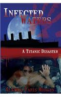 Infected Waters: A Titanic Disaster