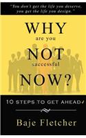 Why Are You Not Successful Now?