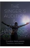 Singer's Audition & Career Handbook