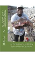 Set The Hook Book 1: Bank Fishing Tips in Alabama and Mississippi(1 Set the Hook)