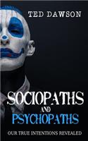 Sociopaths and Psychopaths