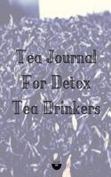 Tea Journal for Detox Tea Drinkers