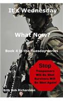 It's Wednesday, What Now?