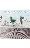 Little Woodrow And The Water Jug