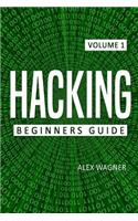 Hacking: The Ultimate Beginners Guide to Hacking