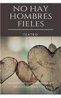 No Hay Hombres Fieles