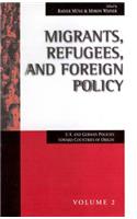 Migrants, Refugees, and Foreign Policy