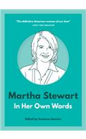 Martha Stewart: In Her Own Words