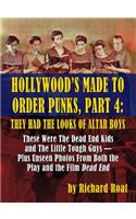 Hollywood's Made To Order Punks, Part 4