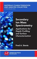 Secondary Ion Mass Spectrometry: Applications for Depth Profiling and Surface Characterization