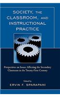 Society, the Classroom, and Instructional Practice