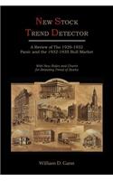New Stock Trend Detector: A Review of the 1929-1932 Panic and the 1932-1935 Bull Market, with New Rules and Charts for Detecting Trend of Stocks