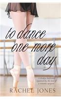 To Dance One More Day