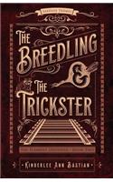 The Breedling and the Trickster