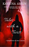 Tales with a Twist : -Compilation of short stories