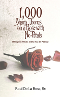 1,000 Sharp Thorns on a Rose with No Petals