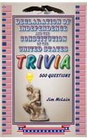 Declaration of Independence and the Constitution of the United States Trivia