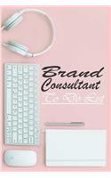 Brand Consultant To Do List: Daily Planner and Journal to Record Your Schedule, Appointment and Gratitude