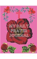 My daily prayer journal: Guide To Prayer, Praise and Thanks Modern Calligraphy and Lettering: Journal and Notebook gift - With Lined and Blank Pages