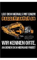 Leg' Dich Niemals Mit Einem Baggerfahrer An. Wir kennen Orte, an Denen Dich Niemand Findet: Jahreskalender für das Jahr 2020 Din-A5 Format Jahresplaner