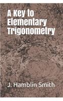 A Key to Elementary Trigonometry