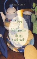 Few of My Favorite Things Cookbook