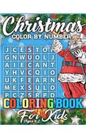 Christmas Color By Number Coloring Book for Kids Ages 4-7: A Super Cool Christmas Activity Book Full of Coloring, Matching, Mazes, Drawing, Crosswords, Word Searches, Color by Number, Recipes, Word Scrambles