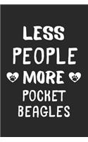 Less People More Pocket Beagles