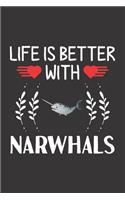 Life Is Better With Narwhals: Narwhals Lovers Funny Gifts Dot Grid Journal Notebook 6x9 120 Pages