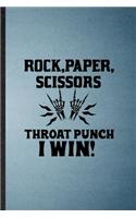 Rock Paper Scissors Throat Punch I Win