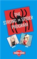The Strong Spider Program
