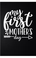 My First Mother's Day: 100 Pages 6'' x 9'' Lined Writing Paper - Best Gift For Mother