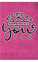 Monday Hates You Too: Pink Punk Print Sassy Mom Journal / Snarky Notebook