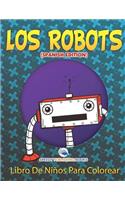 Los Robots Libro De Niños Para Colorear (Spanish Edition)
