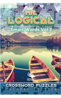 Mr. Logical Smart Words Vol 2: Crossword Puzzles Tuesday Edition