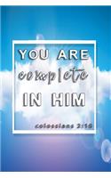 Notizbuch You are complet in him