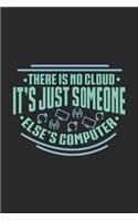 There Is No Cloud It's Just Someone Else's Computer: 120 Pages I 6x9 I Graph Paper 4x4 I Funny Software Engineering, Coder & Hacker Gifts