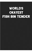 World's Okayest Fish Bin Tender
