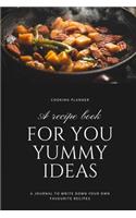 A recipe book for your yummy ideas