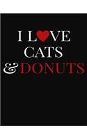 I Love Cats & Donuts: College Ruled Composition Writing Notebook Journal