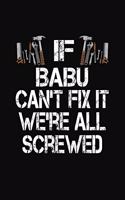 If Babu Can't Fix We're All Screwed: Personalized Journal Notebook - Handyman Gift