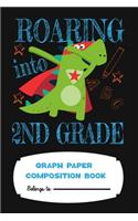 Roaring Into Second Grade Graph Paper Composition Notebook