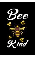 Bee Kind: "A Journal, Notepad, or Diary to write down your thoughts. - 120 Page - 6x9 - College Ruled Journal - Writing Book, Personal Writing Space, Doodle, 