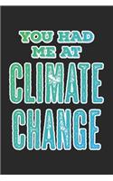 You Had Me At Climate Change