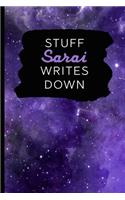 Stuff Sarai Writes Down: Personalized Journal / Notebook (6 x 9 inch) with 110 wide ruled pages inside [Purple Cosmos]