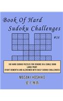 Book Of Hard Sudoku Challenges #14: 100 Hard Sudoku Puzzles For Seniors In A Single Book--Large Print (Fight Dementia And Alzheimer With Daily Sudoku Challenges)