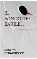 Il Fondo del Barile...