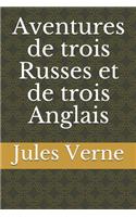 Aventures de trois Russes et de trois Anglais