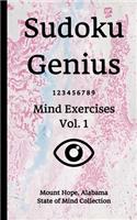 Sudoku Genius Mind Exercises Volume 1: Mount Hope, Alabama State of Mind Collection