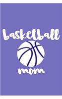 Basketball Mom: Blank Lined Notebook Journal: Baseball Mom Mothers Mommy Gifts Journal 6x9 - 110 Blank Pages - Plain White Paper - Soft Cover Book